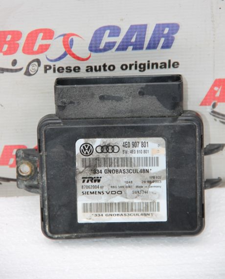 Modul frana de mana Audi A8 D3 4E 2003-2009 4E0907801